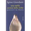 Una stella accesa nella notte. Pensieri su Maria