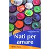 Nati per amare