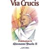 Via Crucis. Meditazioni di Giovanni Paolo II