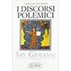 San Giovanni. Esposizione contemplativa del suo Vangelo [vol_2] / I discorsi polemici