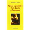 Azione e promessa dello Spirito a Pentecoste. Riflessioni sulle letture liturgiche tra Pasqua e Pentecoste tratte dagli Atti degli Apostoli...