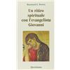 Un ritiro spirituale con l'evangelista Giovanni. «Perché abbiate la vita»