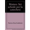 Matteo. Sei schede per la catechesi
