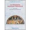 La passione secondo Giovanni. Via crucis per i venerdì di Quaresima