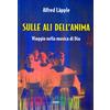 Sulle ali dell'anima. Viaggio nella musica di Dio
