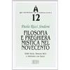 Filosofia e preghiera mistica nel Novecento. Edith Stein, Simone Weil e Adrienne von Speyr