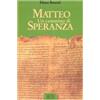 Matteo. Un cammino di speranza
