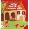Anna, i nonni e il c'era una volta