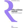 Etica scienza società. I nodi critici emergenti
