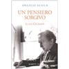Un pensiero sorgivo. Sugli scritti di Luigi Giussani