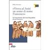 «Viveva ad Assisi un uomo di nome Francesco». Un'introduzione alle fonti biografiche di san Francesco