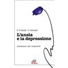 L'ansia e la depressione. Nuove indicazioni per superarle