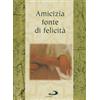 Amicizia fonte di felicità