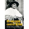 Un vescovo contro Hitler. Von Galen, Pio XII e la resistenza al nazismo