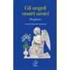Gli angeli nostri amici. Preghiere