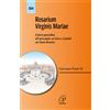 Rosarium virginis Mariae. Lettera apostolica all'episcopato, al clero e ai fedeli sul Santo Rosario