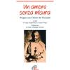 Un amore senza misura. Pregare con Charles de Foucauld