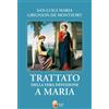 Trattato della vera devozione a Maria