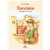 Tarcisio. Un ragazzo come me