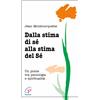 Dalla stima di sé alla stima del sé. Un ponte tra psicologia e personalità