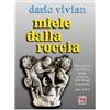 Miele dalla roccia. Meditazioni sulla parola di Dio proposta nella liturgia domenicale. Anni A-B-C