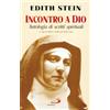 Incontro a Dio. Antologia di scritti spirituali