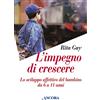 L'impegno di crescere. Lo sviluppo affettivo del bambino da 6 a 11 anni