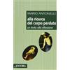 Alla ricerca del corpo perduto. Un invito alla riflessione