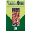 Parola del Signore. Il Nuovo Testamento. Vangelo di Matteo. Traduzione interconfessionale dal testo greco in lingua corrente