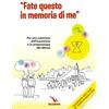 Fate questo in memoria di me. Per una catechesi dell'Eucaristia in preparazione alla Messa di Prima Comunione