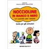 Noccioline in bianco e nero. Un sussidio per l'estate. Guida per gli animatori