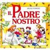 Il padre nostro. La preghiera dei cristiani «Raccontata» ai bambini