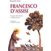 Francesco d'Assisi. Il santo dell'amore e della poesia