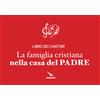 La famiglia cristiana nella casa del Padre