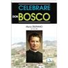 Celebrare Don Bosco