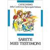 Sarete miei testimoni. Catechismo per l'iniziazione cristiana dei ragazzi (11-12 anni)