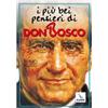 I più bei pensieri di Don Bosco