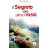 Il segreto dei pesci rossi