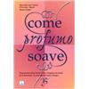 Come profumo soave. Anno B. Presentazione della Parola di Dio e Preghiera dei Fedeli per le domeniche e le solennità