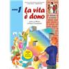 Catechesi in cantiere. Vol. 1: La vita è dono - Anno 1. Verso la Messa di Prima Comunione. Guida per laboratori di catechesi
