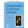 Comprendere la persona anziana