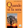 Quando si fa sera. Riflessioni e preghiere per chi sta invecchiando
