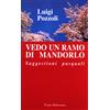 Vedo un ramo di mandorlo