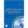 Celebrare la Novena di Natale. Con cd-rom. 11 proposte e un'appendice per Preparare e vivere il Natale