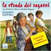 La strada dei ragazzi. Cd audio con libretto. Musical per ragazzi preadolescenti