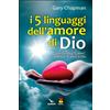 I cinque linguaggi dell'amore di Dio