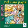 La Bibbia del mio papà. Cd audio con libretto