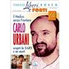 Il medico senza frontiere Carlo Urbani. Scoprì la SARS e ne morì