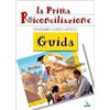 La Prima Riconciliazione. Guida. Itinerario catechistico