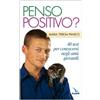 La pietra nello stagno. Vol. 4: Penso positivo?. 40 test per conoscersi negli anni giovanili